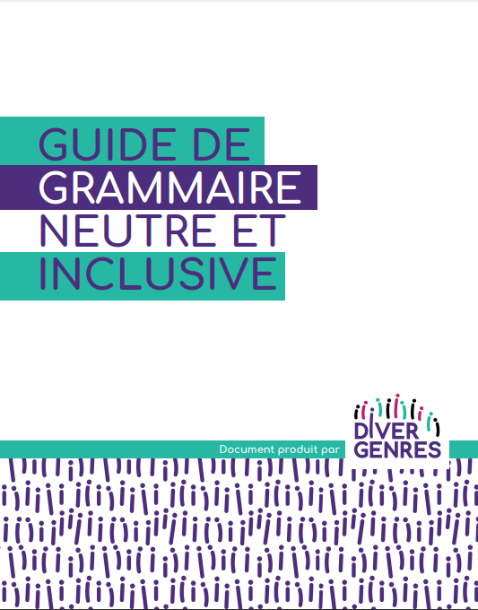 GUIDE DE GRAMMAIRE NEUTRE ET INCLUSIVE