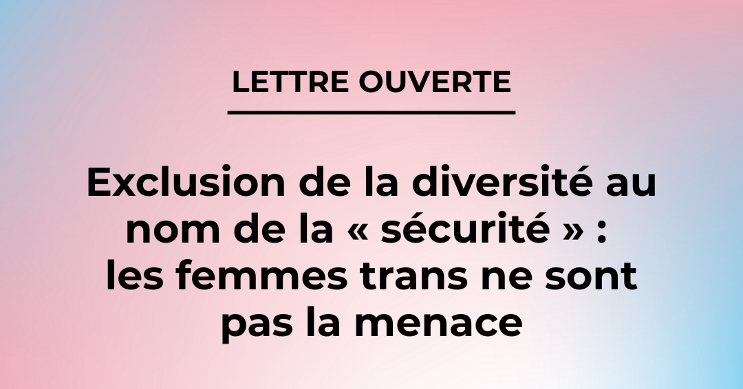 Exclusion de la diversité au nom de la « sécurité » : les femmes trans ne sont pas la menace